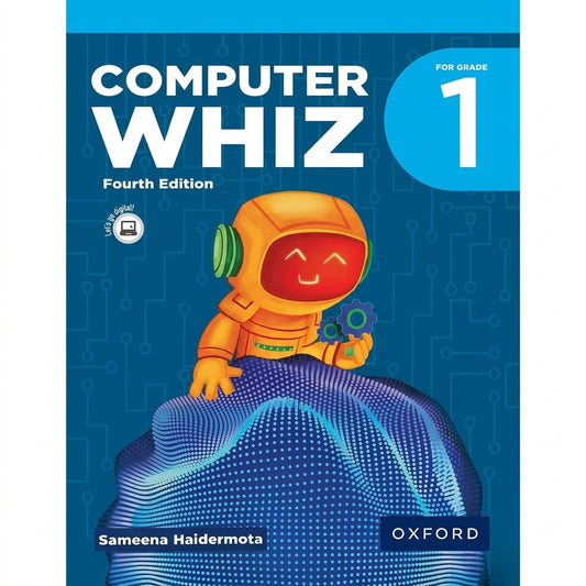 Computer Whiz Grade 1 Fourth Edition textbook cover with orange smiling robot character holding gears on blue digital background by Oxford